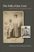 Cover: The Folly of Jim Crow - Texas A & M University Press