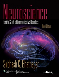 Abbildung von: Neuroscience for the Study of Communicative Disorders - Lippincott Williams and Wilkins