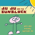 Cover: Ju Ju and the Sunblock - Wheatmark