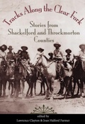 Cover: Tracks Along the Clear Fork - Texas A & M University Press