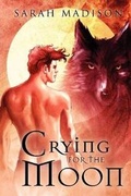 Cover: Crying for the Moon - Dreamspinner Press