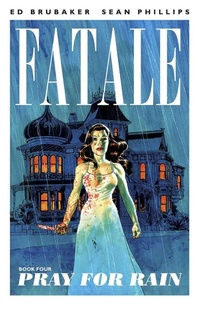 Enlarge image Cover: Fatale Volume 4: Pray For Rain - Image Comics