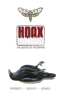 Enlarge image Cover: Hoax Hunters Volume 3: The Book of Mothman TP - Image Comics