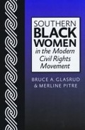 Cover: Southern Black Women in the Modern Civil Rights Movement - Texas A & M University Press