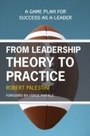 Cover: From Leadership Theory to Practice - Rowman & Littlefield Education