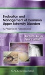Cover: Evaluation and Management of Common Upper Extremity Disorders - SLACK Incorporated