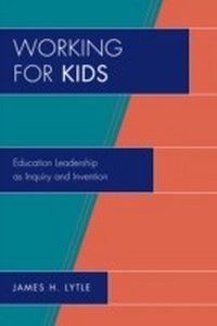 Enlarge image Cover: Working for Kids - Rowman & Littlefield Education