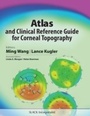 Cover: Atlas and Clinical Reference Guide for Corneal Topography - SLACK Incorporated