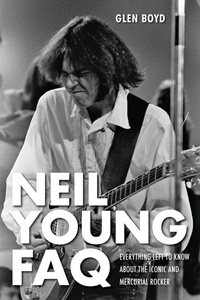 Enlarge image Cover: Neil Young FAQ - Backbeat Books