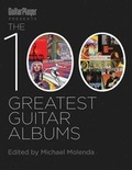 Cover: Guitar Player Presents the 100 Greatest Guitar Albums of All Time - Backbeat Books