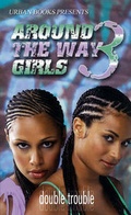 Cover: Around The Way Girls 3 - Urban Books