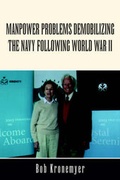 Bild: Manpower Problems Demobilizing the Navy Following World War II - Xlibris Corporation