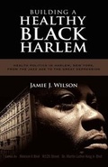 Cover: Building a Healthy Black Harlem - Cambria Press