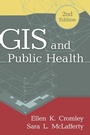 Cover: GIS and Public Health, Second Edition - Guilford Publications
