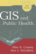 Cover: GIS and Public Health, Second Edition - Guilford Publications