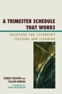 Cover: A Trimester Schedule that Works - Rowman & Littlefield Education