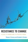 Cover: Resistance to Change - Rowman & Littlefield Education