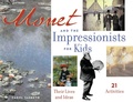 Cover: Monet and the Impressionists for Kids - Chicago Review Press