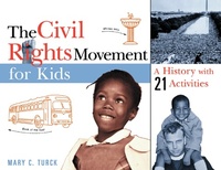 Enlarge image Cover: Civil Rights Movement for Kids - Chicago Review Press