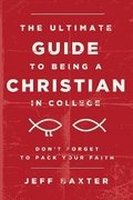 Cover: The Ultimate Guide to Being a Christian in College - Zonderkidz
