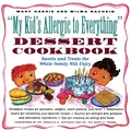 Cover: My Kid's Allergic to Everything Dessert Cookbook - Chicago Review Press
