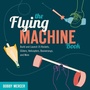 Cover: The Flying Machine Book - Chicago Review Press