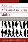 Cover: Raising African-American Males - Rowman & Littlefield Education