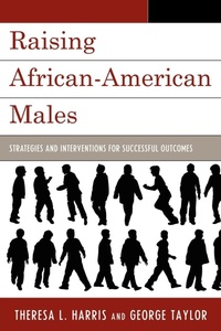 Enlarge image Cover: Raising African-American Males - Rowman & Littlefield Education