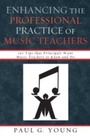 Cover: Enhancing the Professional Practice of Music Teachers - Rowman & Littlefield Education