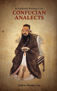 Abbildung von: An Existential Reading of the Confucian Analects - Cambria Press