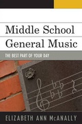 Cover: Middle School General Music - Rowman & Littlefield Education