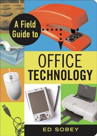 Enlarge image Cover: Field Guide to Office Technology - Chicago Review Press
