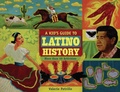 Cover: Kid's Guide to Latino History - Chicago Review Press
