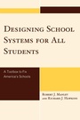 Cover: Designing School Systems for All Students - Rowman & Littlefield Publishers