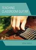 Cover: Teaching Classroom Guitar - Rowman & Littlefield Education
