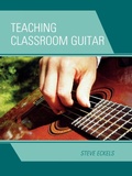 Cover: Teaching Classroom Guitar - Rowman & Littlefield Publishers