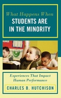 Cover: What Happens When Students Are in the Minority - Rowman & Littlefield Education