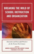 Cover: Breaking the Mold of School Instruction and Organization - Rowman & Littlefield Education
