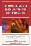 Cover: Breaking the Mold of School Instruction and Organization - Rowman & Littlefield Education