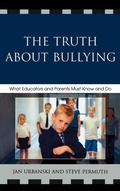 Cover: The Truth About Bullying - Rowman & Littlefield Education