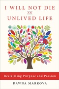 Cover: I Will Not Die an Unlived Life - Conari Press