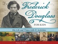 Cover: Frederick Douglass for Kids - Chicago Review Press