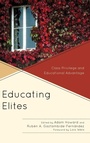 Cover: Educating Elites - Rowman & Littlefield Education
