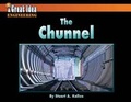 Cover: The Chunnel - Norwood House Press