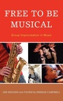 Cover: Free to Be Musical - Rowman & Littlefield Publishers