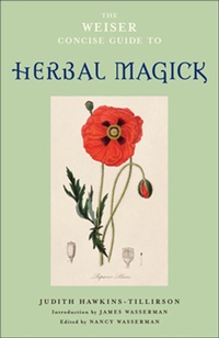 Enlarge image Cover: The Weiser Concise Guide to Herbal Magick - Weiser Books