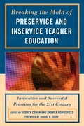 Cover: Breaking the Mold of Preservice and Inservice Teacher Education - Rowman & Littlefield Publishers