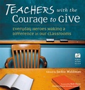 Cover: Teachers with the Courage to Give - Conari Press