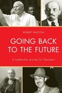 Cover: Going Back to the Future - Rowman & Littlefield Education