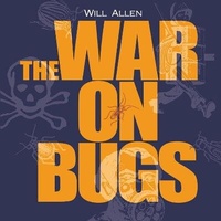 Enlarge image Cover: The War on Bugs - Chelsea Green Publishing Co